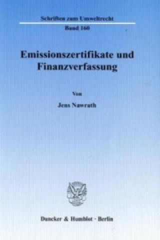 Könyv Emissionszertifikate und Finanzverfassung. Jens Nawrath