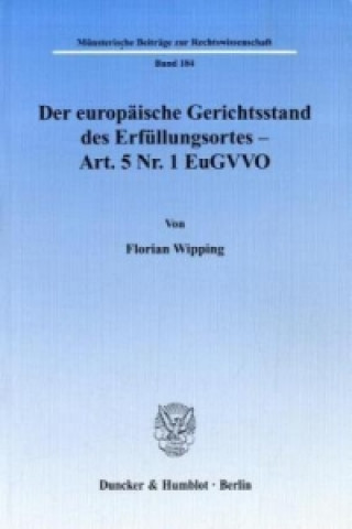 Kniha Der europäische Gerichtsstand des Erfüllungsortes - Art. 5 Nr. 1 EuGVVO. Florian Wipping