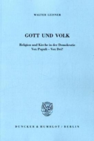 Könyv Gott und Volk Walter Leisner
