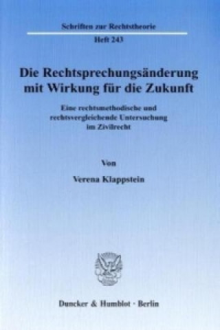 Carte Die Rechtsprechungsänderung mit Wirkung für die Zukunft. Verena Klappstein