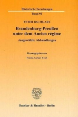 Kniha Brandenburg-Preußen unter dem Ancien régime Peter Baumgart