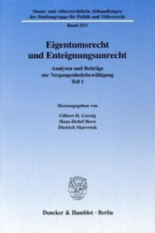 Könyv Eigentumsrecht und Enteignungsunrecht Gilbert H. Gornig