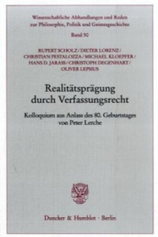 Kniha Realitätsprägung durch Verfassungsrecht Rupert Scholz