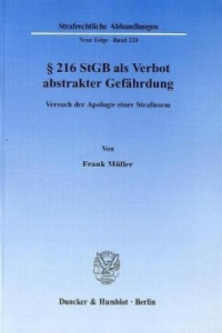 Книга 216 StGB als Verbot abstrakter Gefährdung.; . Frank Müller