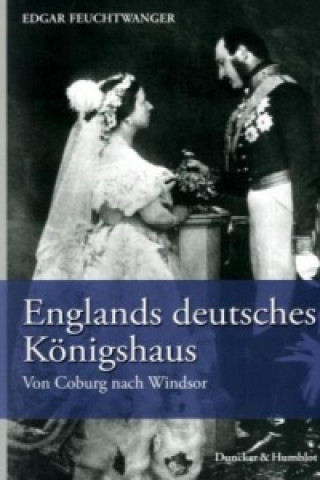 Kniha Englands deutsches Königshaus Edgar Feuchtwanger