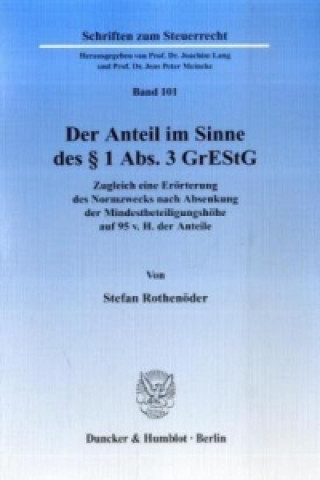 Kniha Der Anteil im Sinne des 1 Abs. 3 GrEStG. Stefan Rothenöder