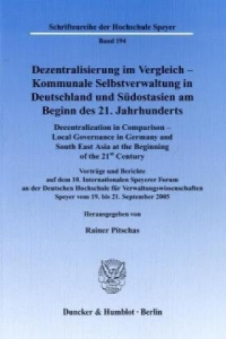 Libro Dezentralisierung im Vergleich - Kommunale Selbstverwaltung in Deutschland und Südostasien am Beginn des 21. Jahrhunderts / Decentralization in Compar Rainer Pitschas