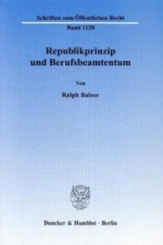 Carte Republikprinzip und Berufsbeamtentum. Ralph Balzer