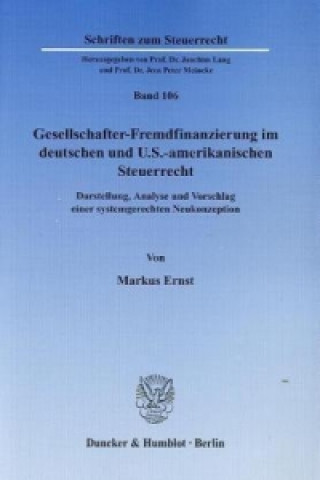 Libro Gesellschafter-Fremdfinanzierung im deutschen und U.S.-amerikanischen Steuerrecht Markus Ernst