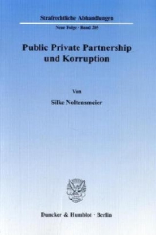 Kniha Public Private Partnership und Korruption. Silke Noltensmeier