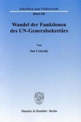 Könyv Wandel der Funktionen des UN-Generalsekretärs. Jan Conrady
