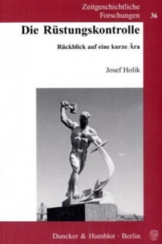 Kniha Die Rüstungskontrolle. Josef Holik