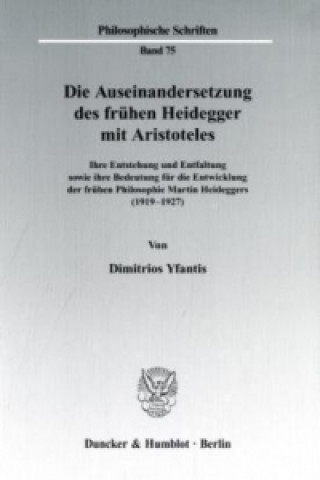Kniha Die Auseinandersetzung des frühen Heidegger mit Aristoteles. Dimitrios Yfantis