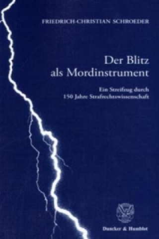 Könyv Der Blitz als Mordinstrument. Friedrich-Christian Schroeder
