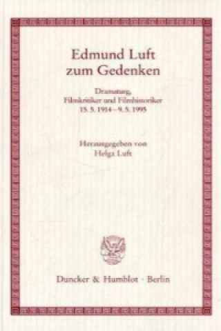 Kniha Edmund Luft zum Gedenken. Helga Luft
