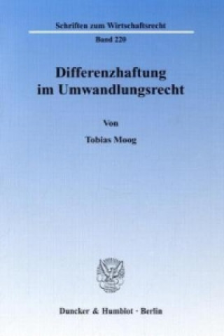 Könyv Differenzhaftung im Umwandlungsrecht. Tobias Moog