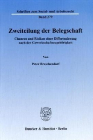 Kniha Zweiteilung der Belegschaft. Peter Breschendorf