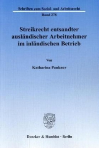 Buch Streikrecht entsandter ausländischer Arbeitnehmer im inländischen Betrieb. Katharina Paukner