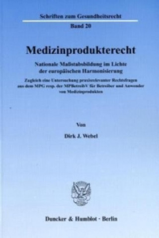 Kniha Medizinprodukterecht. Dirk J. Webel