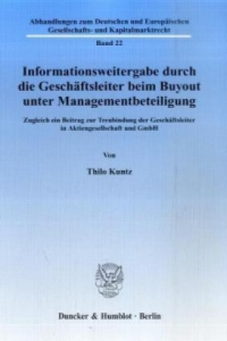 Kniha Informationsweitergabe durch die Geschäftsleiter beim Buyout unter Managementbeteiligung. Thilo Kuntz