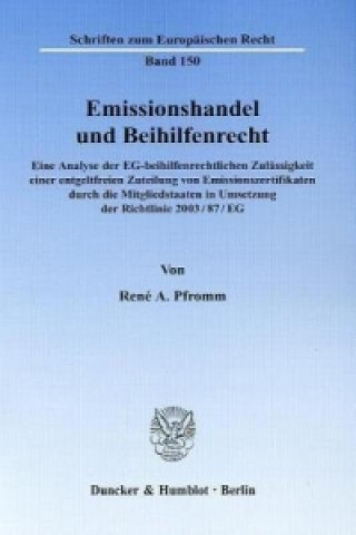 Könyv Emissionshandel und Beihilfenrecht René A. Pfromm