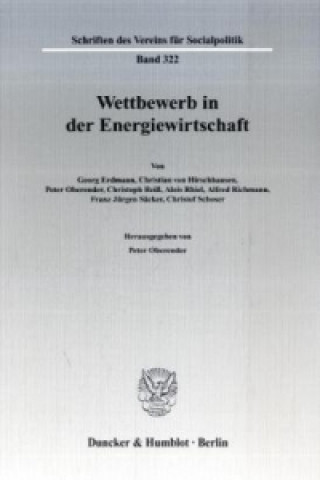 Книга Wettbewerb in der Energiewirtschaft. Peter Oberender