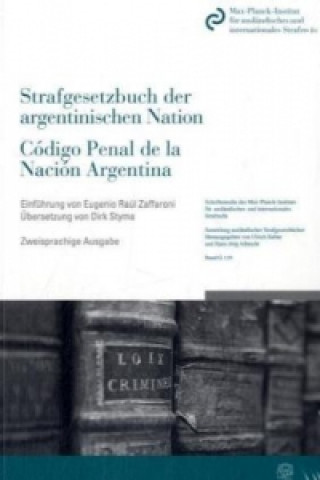 Kniha Das Strafgesetzbuch der argentinischen Nation - Código Penal de la Nación Argentina.. Código Penal de la Nación Argentina Dirk Styma