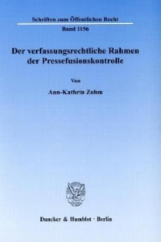 Książka Der verfassungsrechtliche Rahmen der Pressefusionskontrolle Ann-Kathrin Zohm