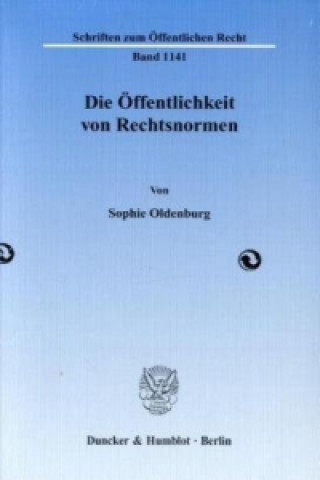 Kniha Die Öffentlichkeit von Rechtsnormen. Sophie Oldenburg