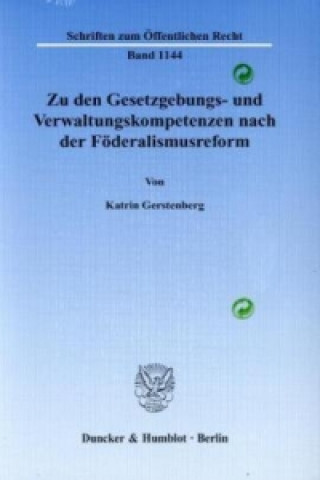 Livre Zu den Gesetzgebungs- und Verwaltungskompetenzen nach der Föderalismusreform Katrin Gerstenberg