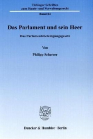 Könyv Das Parlament und sein Heer Philipp Scherrer