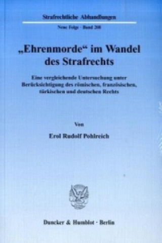 Könyv »Ehrenmorde« im Wandel des Strafrechts. Erol R. Pohlreich