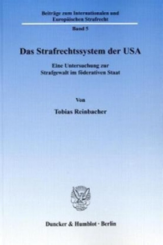 Knjiga Das Strafrechtssystem der USA Tobias Reinbacher