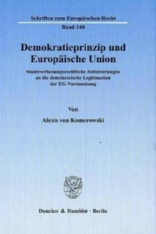 Könyv Demokratieprinzip und Europäische Union Alexis von Komorowski