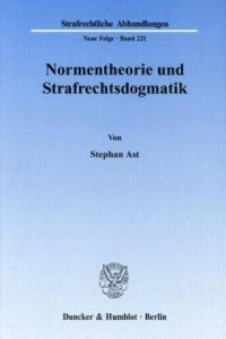 Carte Normentheorie und Strafrechtsdogmatik Stephan Ast