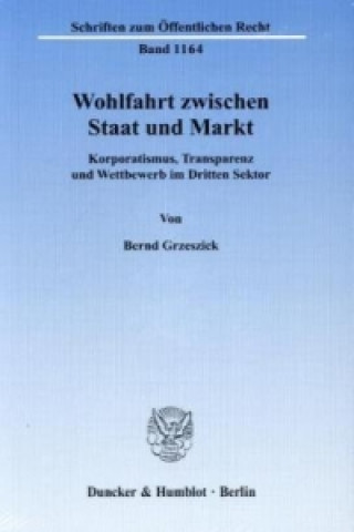 Kniha Wohlfahrt zwischen Staat und Markt Bernd Grzeszick