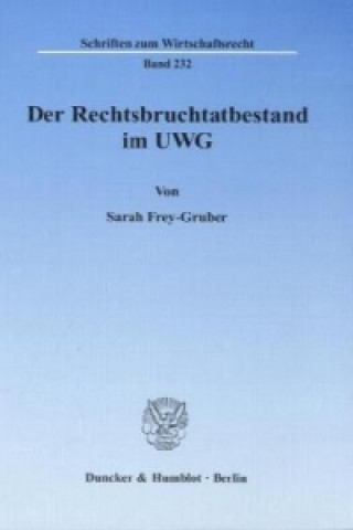 Livre Der Rechtsbruchtatbestand im UWG Sarah Frey-Gruber