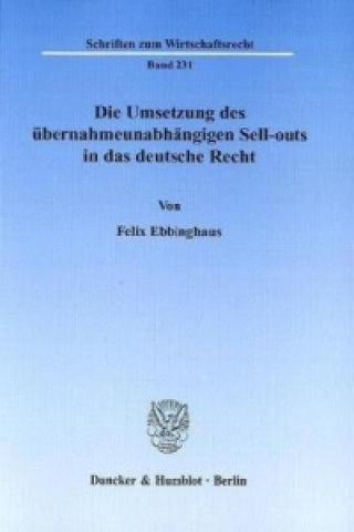 Carte Die Umsetzung des übernahmeunabhängigen Sell-outs in das deutsche Recht Felix Ebbinghaus