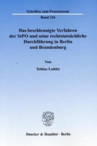 Livre Das beschleunigte Verfahren der StPO und seine rechtstatsächliche Durchführung in Berlin und Brandenburg Tobias Lubitz