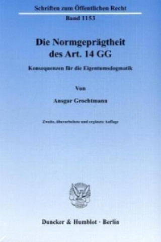Könyv Die Normgeprägtheit des Art. 14 GG. Ansgar Grochtmann