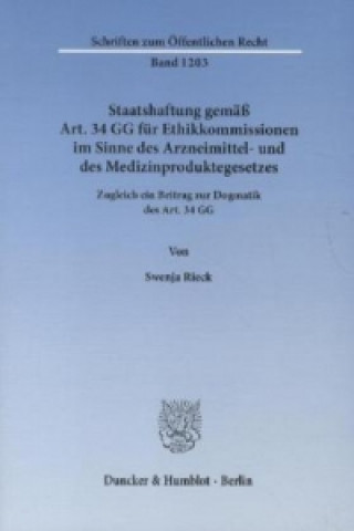 Book Staatshaftung gemäß Art. 34 GG für Ethikkommissionen im Sinne des Arzneimittel- und des Medizinproduktegesetzes. Swenja Rieck