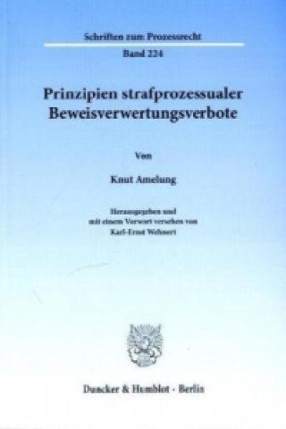 Книга Prinzipien strafprozessualer Beweisverwertungsverbote Knut Amelung