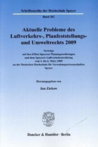 Könyv Aktuelle Probleme des Luftverkehrs-, Planfeststellungs- und Umweltrechts 2009 Jan Ziekow