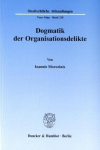 Książka Dogmatik der Organisationsdelikte Ioannis Morozinis