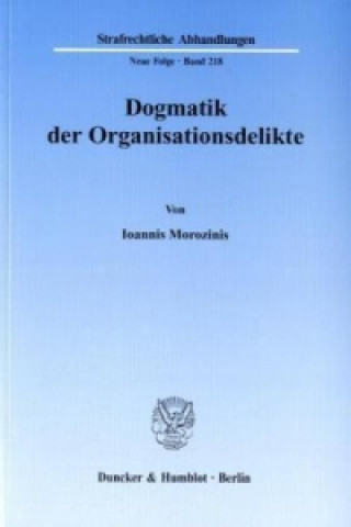 Kniha Dogmatik der Organisationsdelikte Ioannis Morozinis