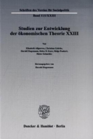Könyv Studien zur Entwicklung der ökonomischen Theorie XXIII.. Bd.23 Harald Hagemann
