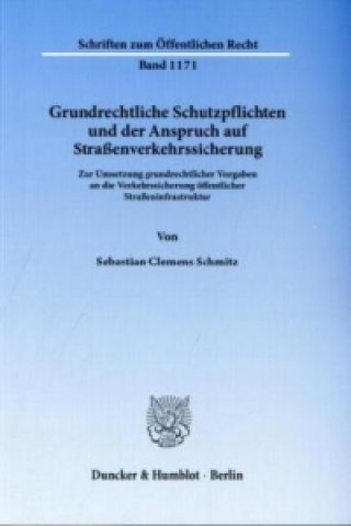 Könyv Grundrechtliche Schutzpflichten und der Anspruch auf Straßenverkehrssicherung Sebastian Cl. Schmitz