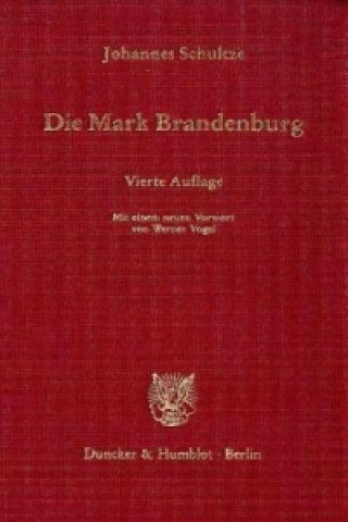 Kniha Die Mark Brandenburg Johannes Schultze