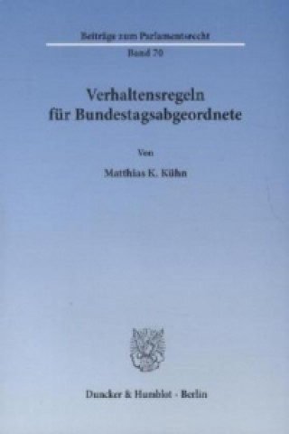 Книга Verhaltensregeln für Bundestagsabgeordnete. Matthias K. Kühn