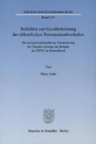 Knjiga Beihilfen zur Gewährleistung des öffentlichen Personennahverkehrs Marc Lehr